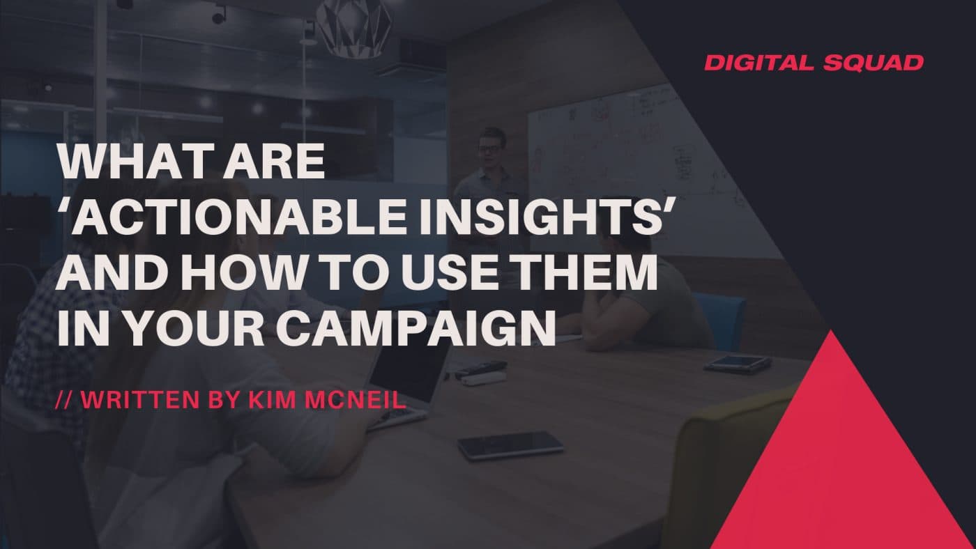 actionable insights in your digital campaign