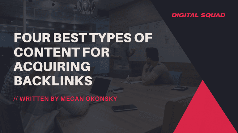 Four Best Types of Content for Acquiring Backlinks