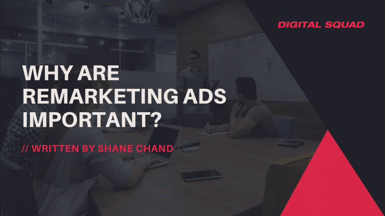 Why Are Remarketing Ads Important?