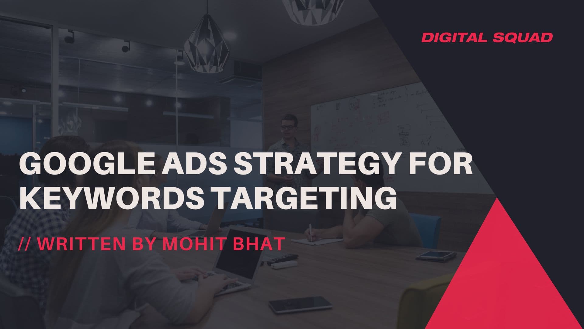 Google Ads Strategy for Keywords Targeting