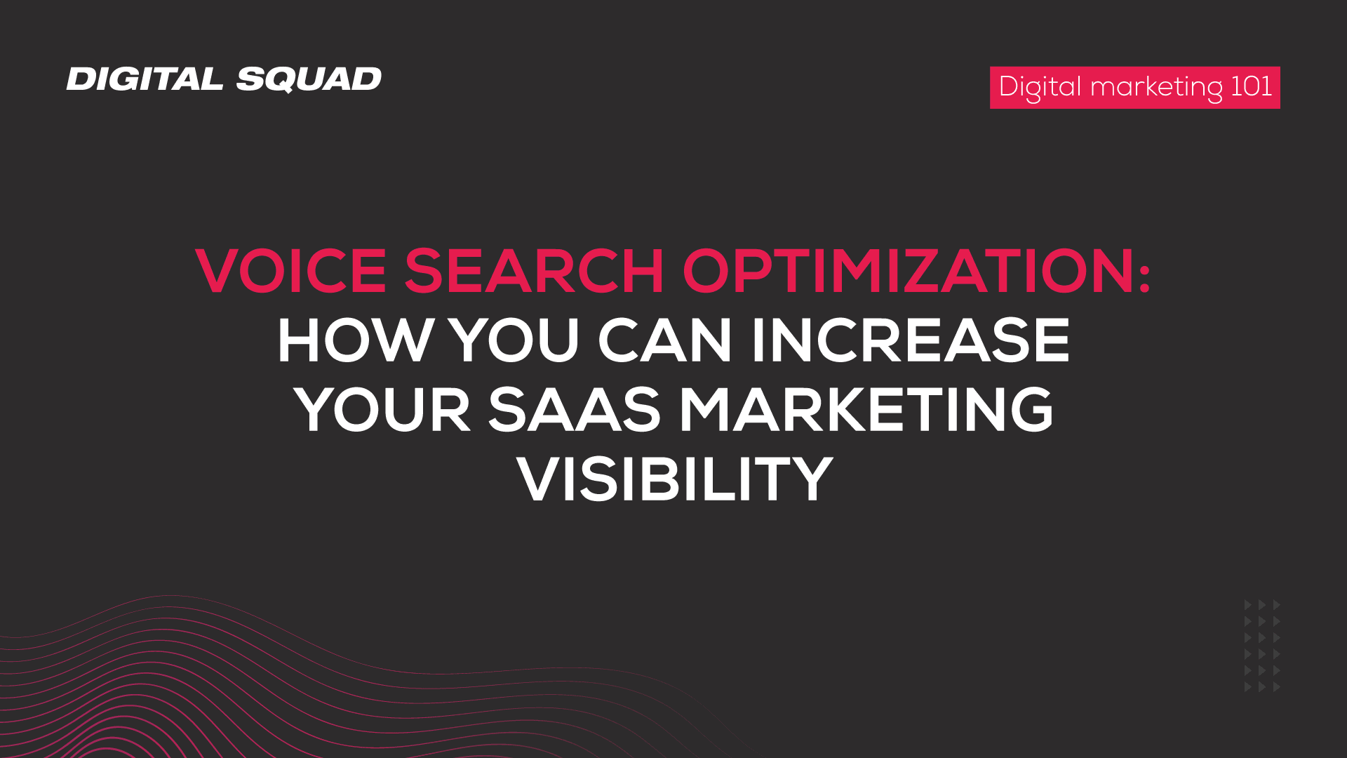 Voice Search Optimization: How You Can Increase Your SaaS Marketing Visibility